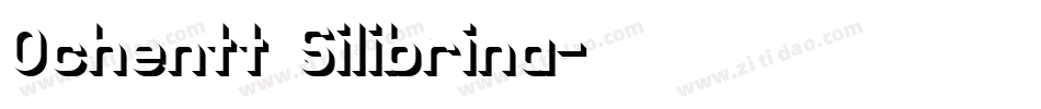 Ochentt Silibrina字体转换